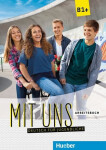 Mit uns B1+: Arbeitsbuch - kolektiv autorů
