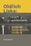 Oldřich Liska: Architekt východočeské moderny Matěj Bekera