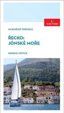 Řecko: Jónské moře - Jachtařský průvodce - Andreas Fritsch