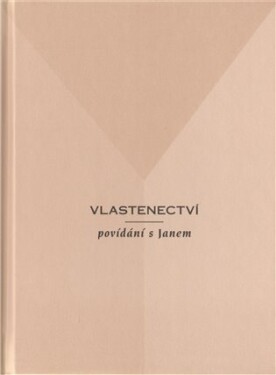 Vlastenectví - povídání s Janem