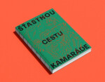 Šťastnou cestu, kamaráde - Karel Nosek; Petr Ligocký