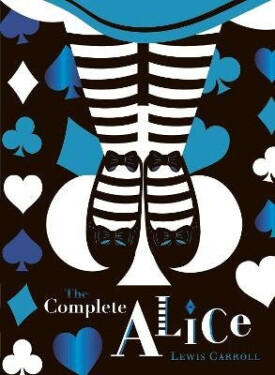 Complete Alice: V&A Collector´s Edition - Lewis Carroll
