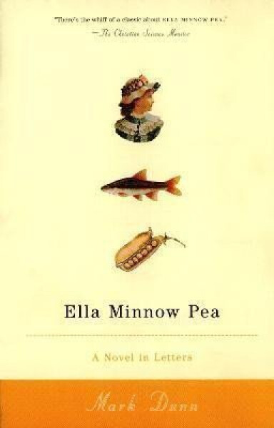 Ella Minnow Pea: A Novel in Letters - Mark Dunn