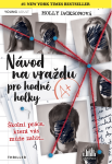 Návod na vraždu pro hodné holky - Holly Jacksonová