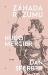 Záhada rozumu Hugo Mercier,