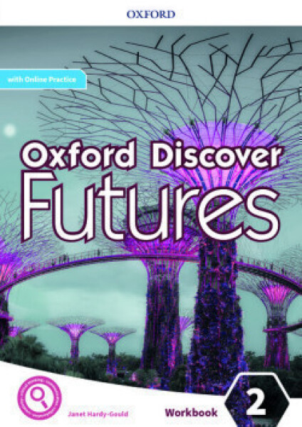 Oxford Discover Futures 2 Workbook with Online Practice - Ben Wetz