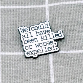 Pinarna.cz We could all have been killed or worse, expelled. / Všichni jsme mohli být zabiti nebo ještě hůř, vyloučeni.