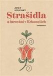 Strašidla a čarování v Krkonoších - Josef Stránský