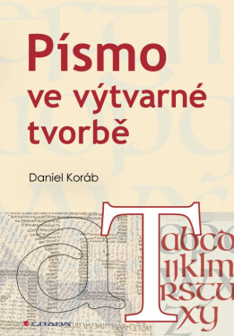 Písmo ve výtvarné tvorbě - Daniel Koráb