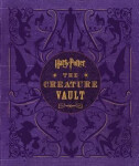 Harry Potter - The Creature Vault, 1. vydání - Joanne Kathleen Rowling