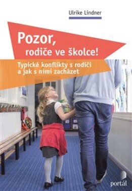 Pozor, rodiče ve školce! - Ulrike Lindner