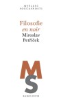 Filosofie en noir - Miroslav Petříček - e-kniha