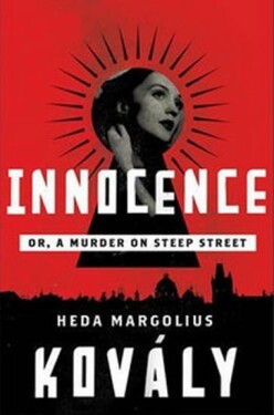 Innocence - Or, Murder on Steep Street - hardback - Heda Margoliová Kovályová