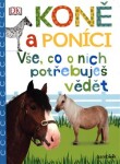 Koně a poníci - Vše, co o nich potřebuješ vědět - Andrea Millsová