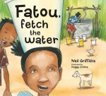 Fatou Fetch the Water Neil Griffiths