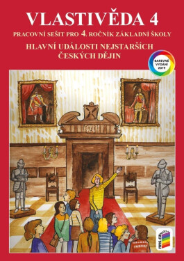 Vlastivěda 4 - Hlavní události nejstarších českých dějin (barevný pracovní sešit), 3. vydání