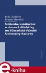 Učitelské vzdělávání oborové didaktiky na Filozofické fakultě Univerzity Karlovy Martin Strouhal