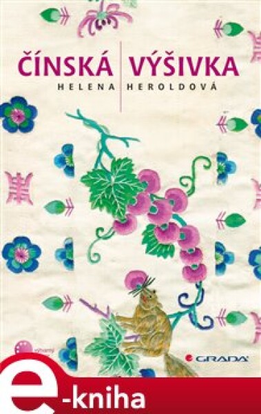 Čínská výšivka - Helena Heroldová e-kniha