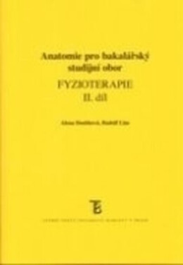 Anatomie pro bakalářský studijní obor Fyzioterapie II.díl - kolektiv autorů
