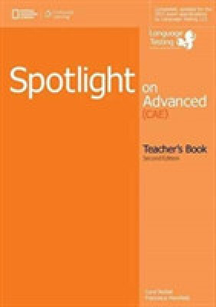 Spotlight on Advanced (CAE) Second Edition Teacher´s Book with Class Audio CDs - Mansfield, F.; Nuttal, C.