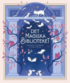 Det magiska biblioteket, antistresové omalovánky, Maria Trolle