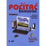 Počítač kamarád, díl, učebnice, pro stupeň ZŠ praktické Pavel Klech