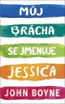 Můj brácha se jmenuje Jessica John Boyne