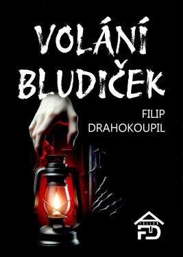 Volání Bludiček - Filip Drahokoupil