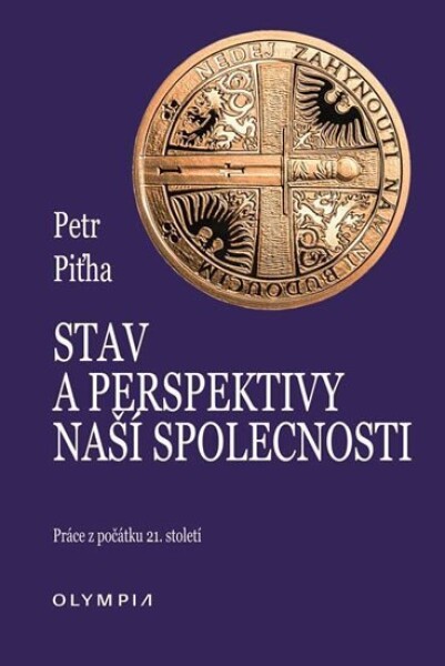 Stav a perspektivy naší společnosti - Práce z počátku 21. století - Petr Piťha