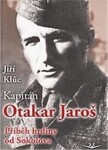 Kapitán Otakar Jaroš Jiří Klůc