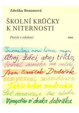 Školní krůčky niternosti Poezie edukaci Zdeňka Braumová