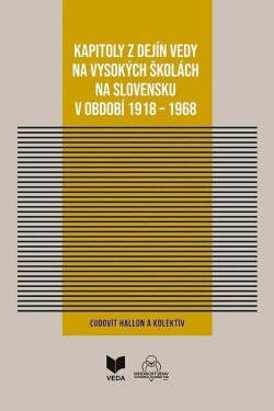 Kapitoly z dejín vedy na vysokých školách (slovensky) - Ľudovít Hallon