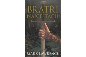 Bratři na cestách Mark Lawrence