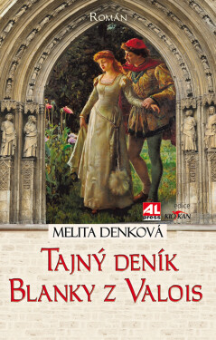 Tajný deník Blanky z Valois - Melita Denková