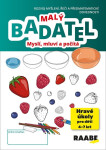 Malý Badatel - Myslí, mluví a počítá - Hana Nádvorníková