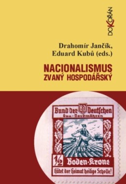 Nacionalismus zvaný hospodářský - Drahomír Jančík, Eduard Kubů - e-kniha
