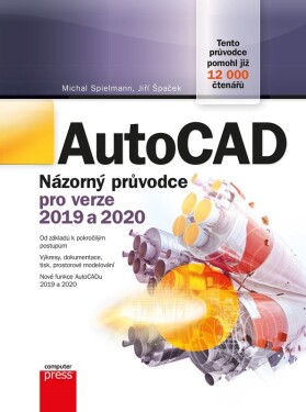 AutoCAD: Názorný průvodce pro verze 2019 2020