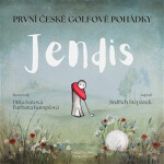 Jendis - První české golfové pohádky - Jindřich Štěpánek