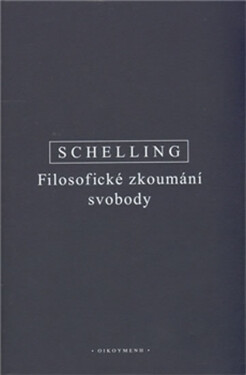 Filosofické zkoumání svobody Friedrich Schelling