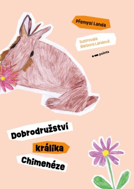Dobrodružství králíka Chimenéze (e-kniha) - Přemysl Landa