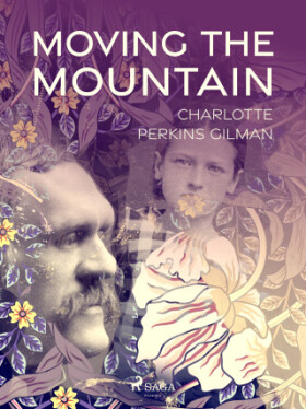 Moving the Mountain - Charlotte Perkins Gilman - e-kniha