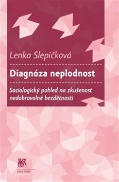 Diagnóza neplodnost Lenka Slepičková