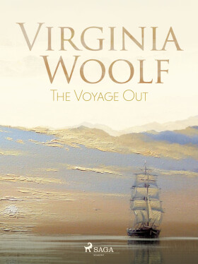 The Voyage Out - Virginia Woolfová