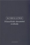 Filosofické zkoumání svobody Friedrich Schelling