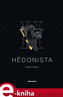 Hédonista - Robert Macků e-kniha