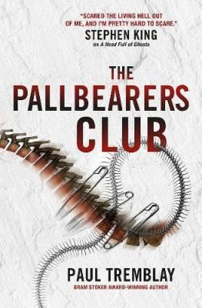 The Pallbearers´ Club Paul Tremblay