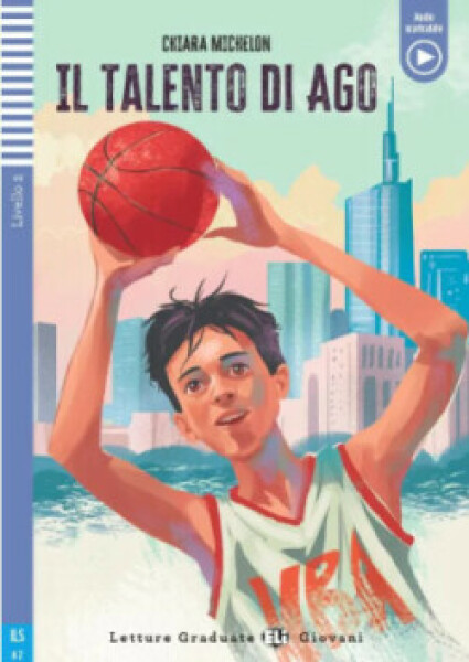 Letture Graduate ELi Giovani Livello 2 (A2): Il talento di Ago (2025)