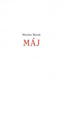 Máj - Miroslav Wanek