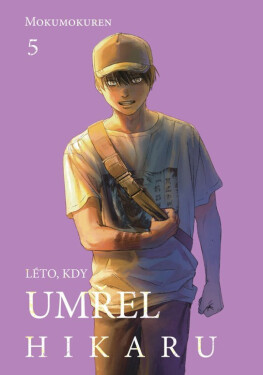 Léto, kdy umřel Hikaru 5 - Mokumokuren