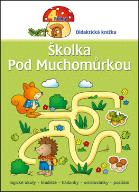 Školka pod muchomůrkou 4 roky - Renata Wiacek